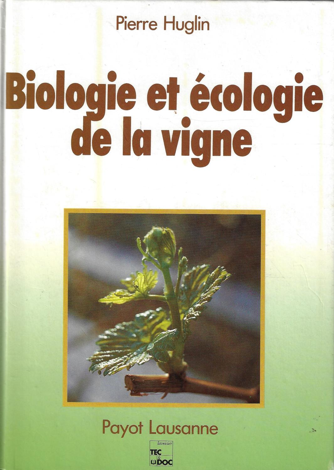 Biologie et ecologie de la vigne (French Edition) - Pierre Huglin
