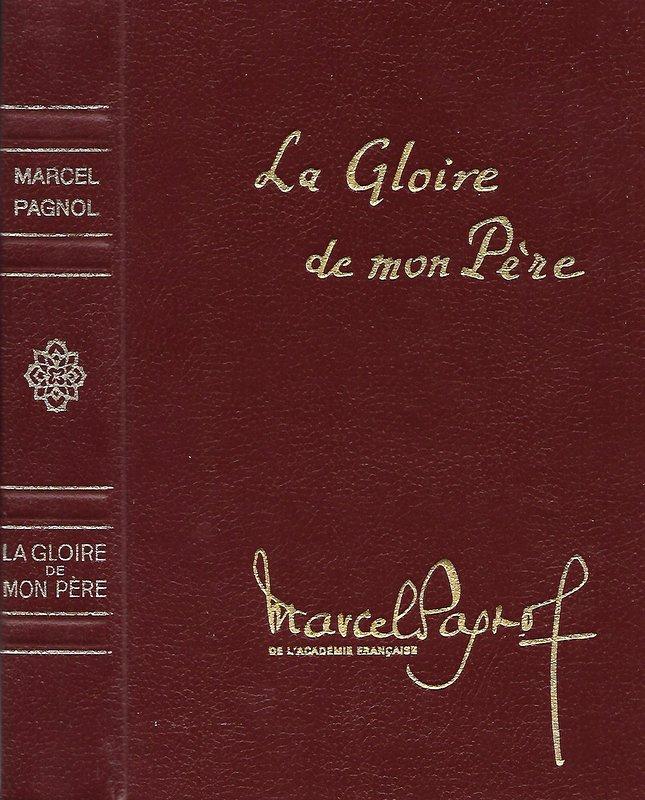 LA GLOIRE DE MON PERE. SOUVENIRS D'ENFANCE TOME I. par Pagnol, Marcel