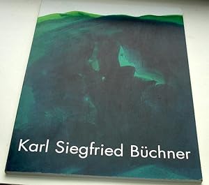 Karl Siegfried Büchner. Der Maler als Bilderstürmer - Imaginationen - Michael Langer im Gespräch ...