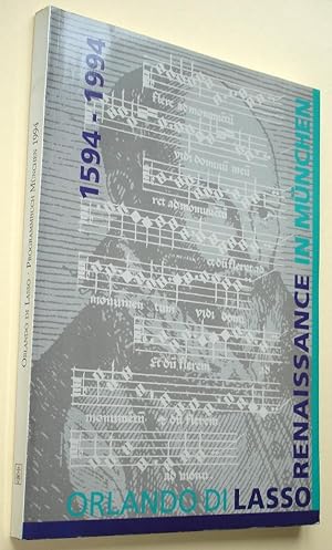 Orlando di Lasso - Renaissance in München : 1594 - 1994 ; Veranstaltungen der Gesellschaft für Ba...