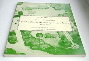 An Arcadian Landscape - The California Gardens of A.E. Hanson 1920-1932.