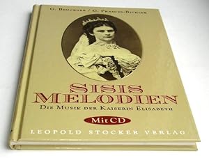 Sisis Melodien - Die Musik der Kaiserin Elisabeth (Ohne CD).