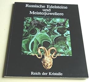 Russische Edelsteine und Meisterjuweliere. Eine Ausstellung der Akademie der Wissenschaften der U...