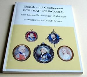 English and Continental Portrait Miniatures - The Latter-Schlesinger Collection.