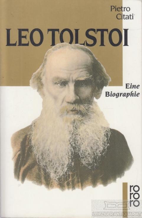 Leo Tolstoi: Eine Biographie