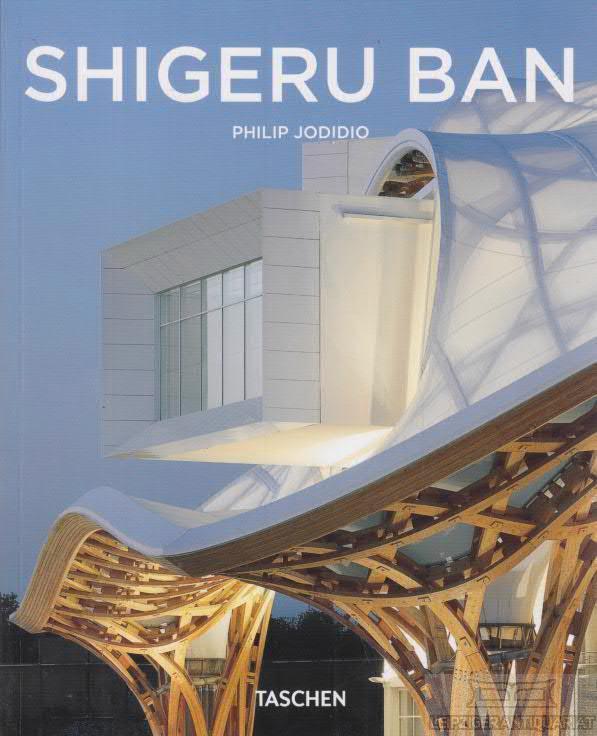 Shigeru Ban. 1957. Arquitectura sorprendente. - Jodidio, Philip (Text in Spanisch).