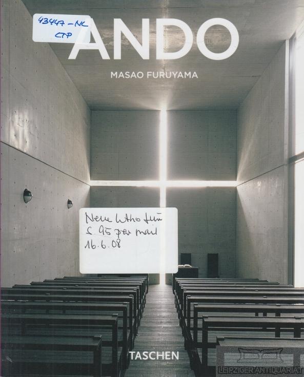 Tadao Ando. 1941. De geometrie van de menselijke ruimte. - Furuyama, Masao (Text in Niederländisch).