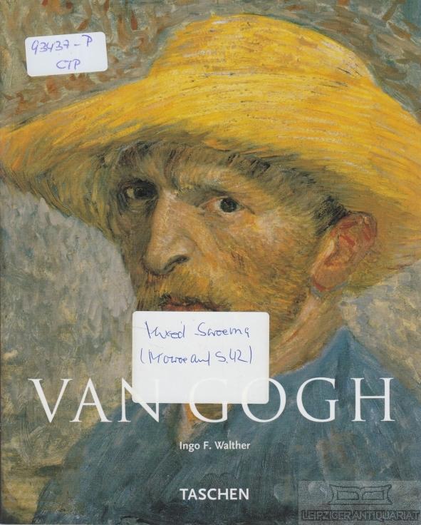 Vincent van Gogh. 1853 - 1890. Viseo e Realidade. - Walther, Ingo F. (Text in Portugiesisch).