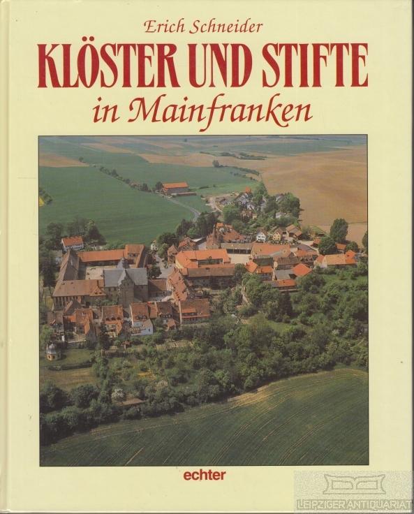 Kloster und Stifte: In Mainfranken