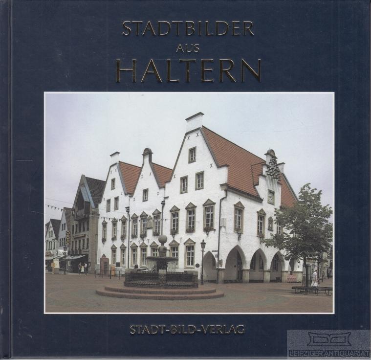 Stadtbilder aus Haltern. - Nockemann, Georg.