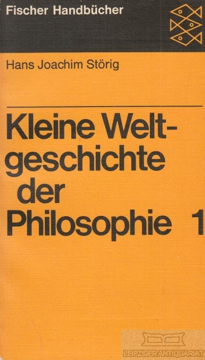 Kleine Weltgeschichte der Philosophie 1