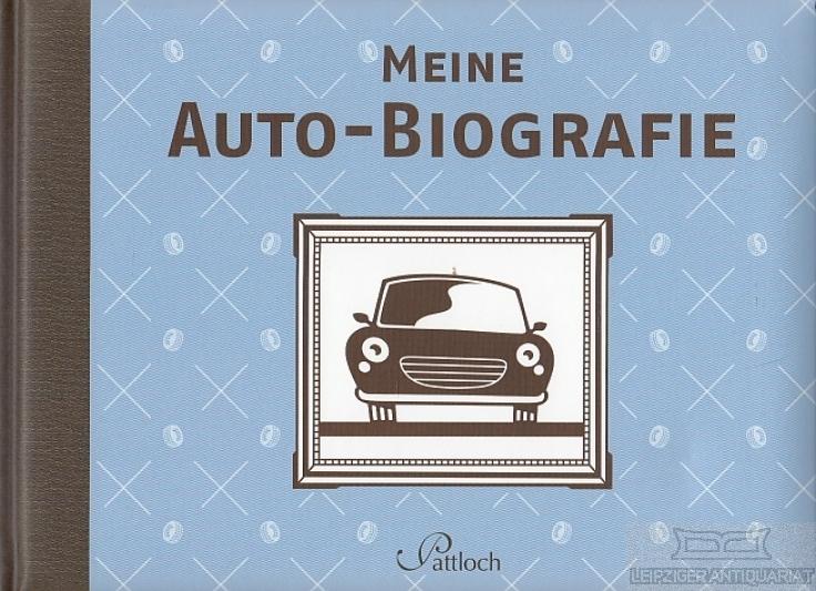 Meine Auto-Biografie. - Hesse, Birgit; Blumenschein, Reinhard.