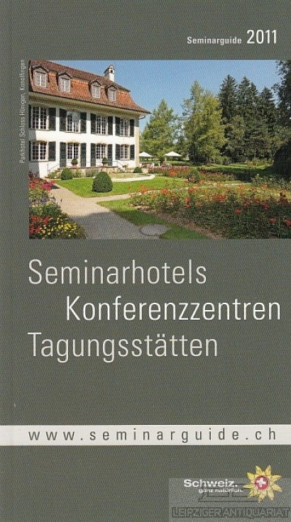 Seminarhotels, Konferenzzentren, Tagungsstätten. - Haefeli, Alfred (Hrsg.).