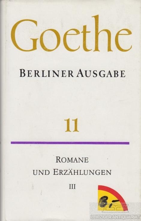 Goethes Poetische Werke Romane Und Erzahlungen III