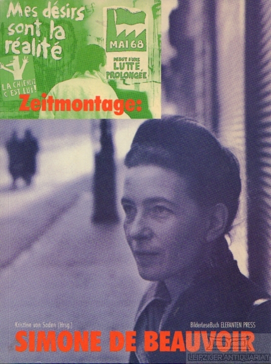 Zeitmontage: Simone de Beauvoir. - von Soden, Kristine (Hsrg.).