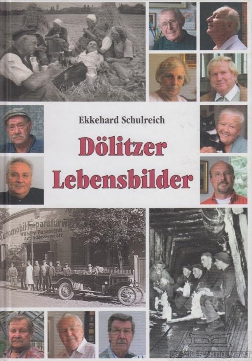 Dölitzer Lebensbilder. - Schulreich, Ekkehard.