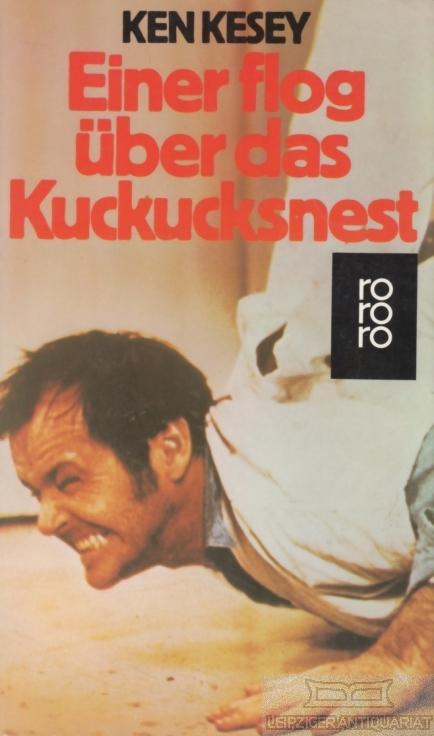 Einer flog über das Kuckucksnest. Roman. - Kesey, Ken.