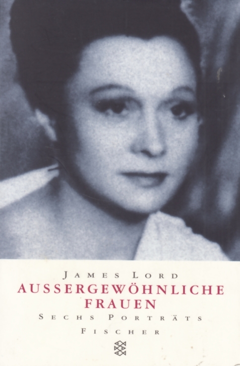 Außergewöhnliche Frauen. Sechs Porträts. - Lord, James.