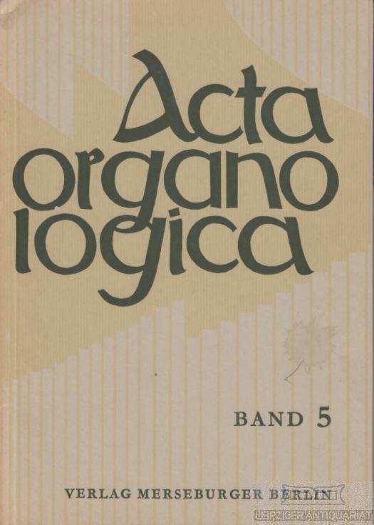 Acta Organologica Band 5.