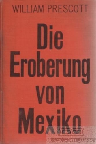 Die Eroberung Mexikos