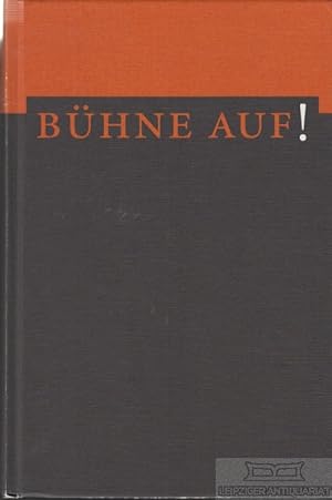 Bühne auf!. Die Erstlingswerke deutscher Autoren des 20. Jahrhunderts - Ein bebildertes Lexikon.