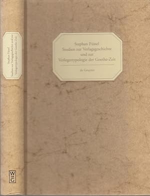 Georg Joachim Göschen - Ein Verleger der Spätaufklärung und der deutschen Klassik. Band 1. Studie...