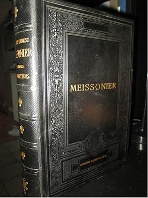 Meissonier. Ses Souvenirs-ses entretiens. Précédés D'une Étude Sur sa Vie et Son Oeuvre Par M.O. ...