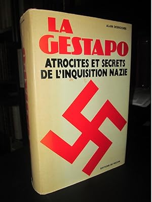 La Gestapo. Atrocités et Secrets De L'inquisition Nazie (illustré)