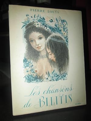 Les Chansons De Bilitis (Dix Hors-Texte En Couleurs De P. Leroy)