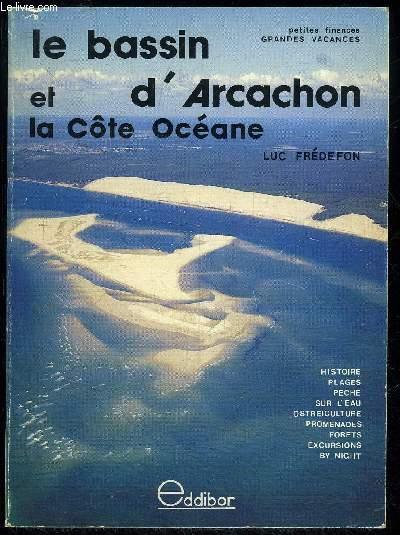 LE BASSIN D'ARCACHON ET LA COTE OCEANE - FREDEFON LUC