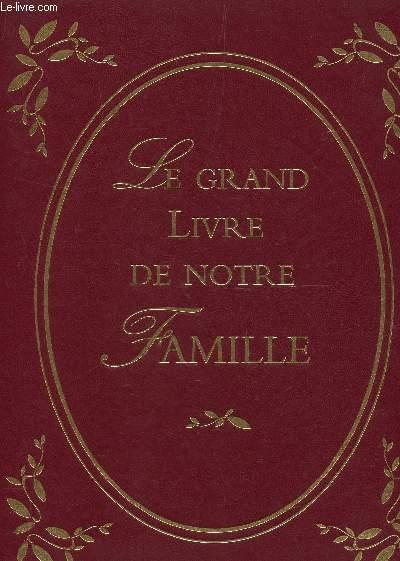 Le Grand Livre De Notre Famille - 