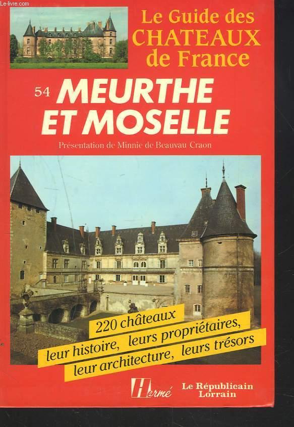 Le guide des chateaux de France. 54. meurthe-et-moselle