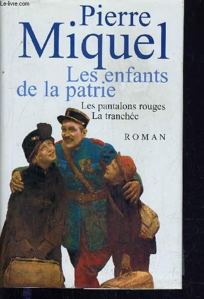 LES ENFANTS DE LA PATRIE - LES PANTALONS ROUGES / LA TRANCHEE.