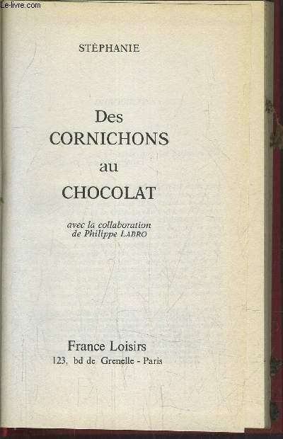 DES CORNICHONS AU CHOCOLAT. - STEPHANIE