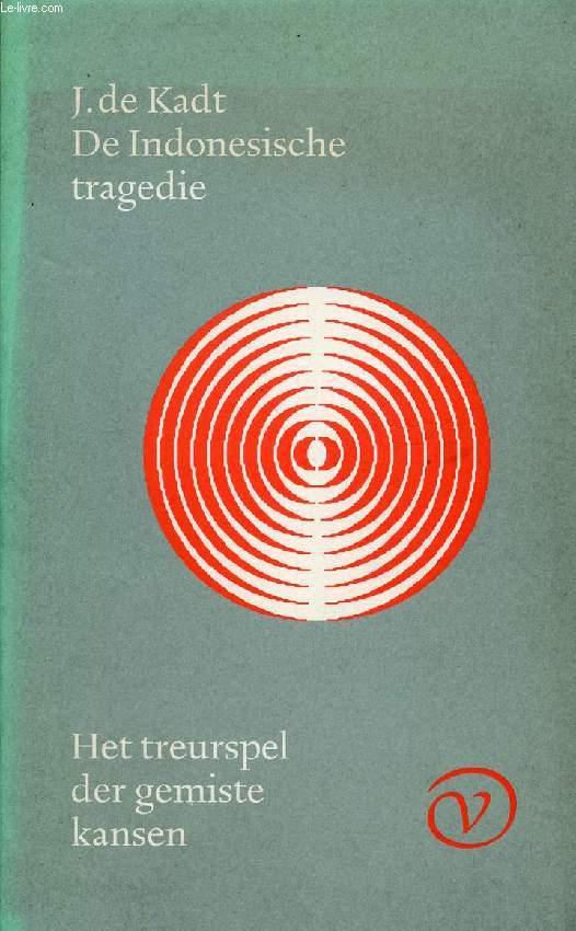 De Indonesische tragedie: het treurspel der gemiste kansen