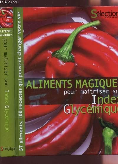 ALIMENTS MAGIQUES POUR MAITRISER SON INDEX GLYCEMIQUE. - COLLECTIF