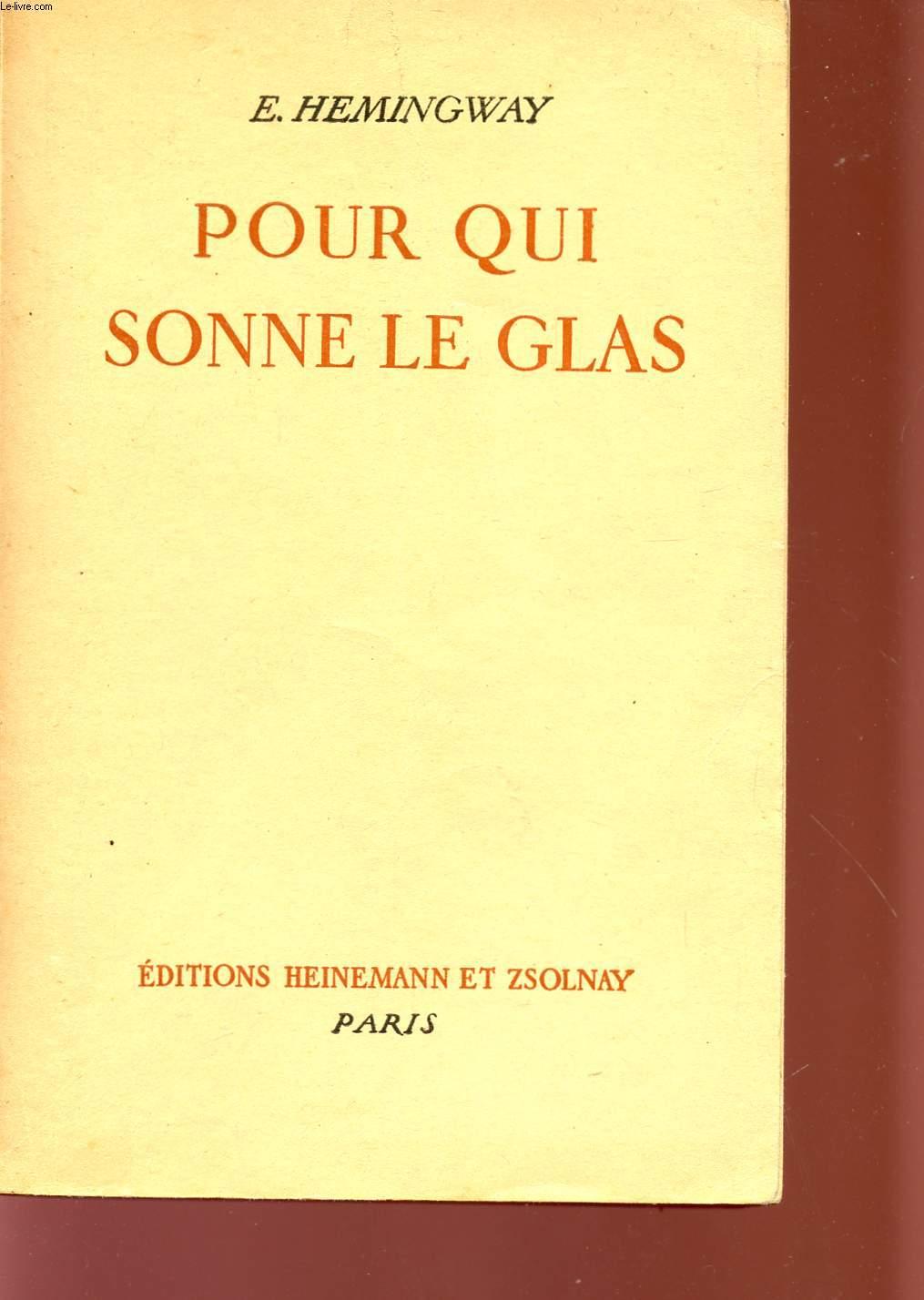 POUR QUI SONNE LE GLAS. by HEMINGWAY E. HEINEMANN ET