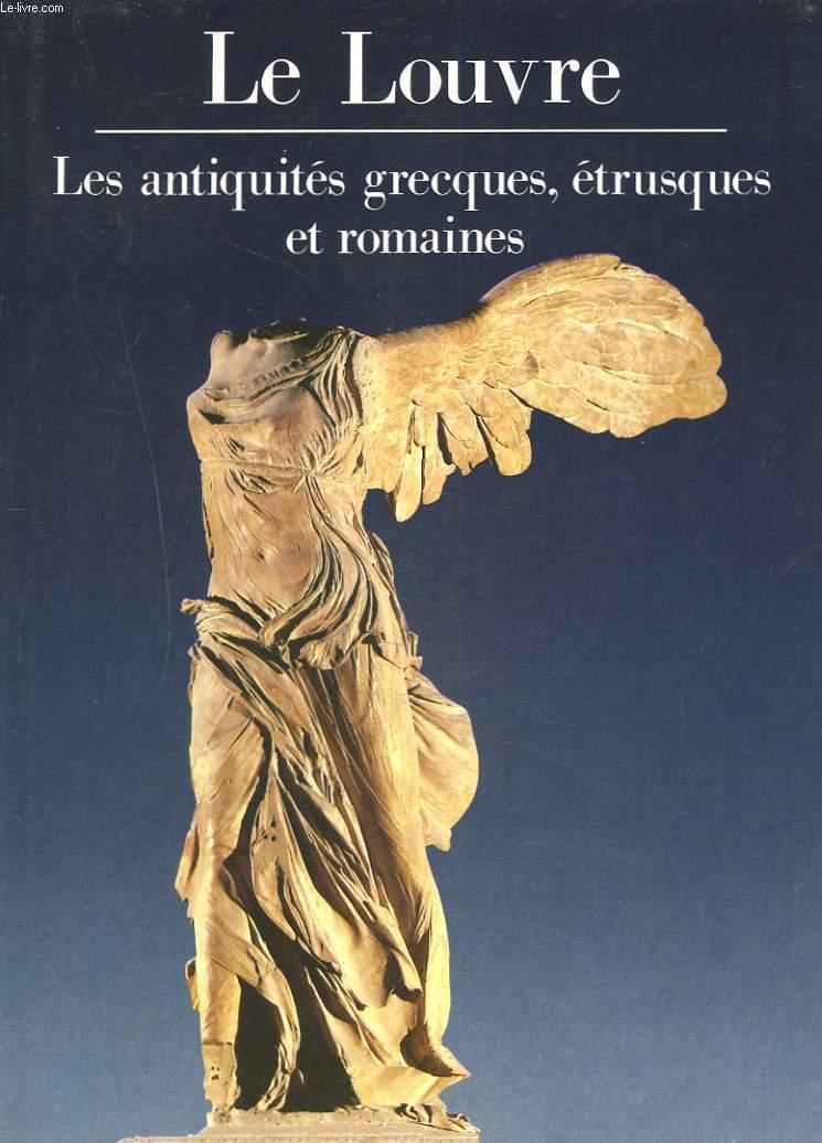 Le Louvre : Les antiquités grecques, etrusques et romaines
