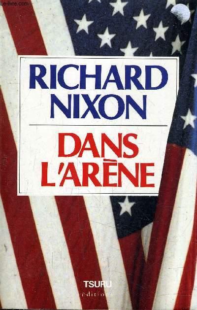 DANS L'ARENE. - RICHARD NIXON