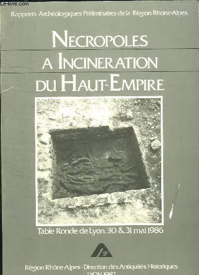 Nécropoles à Incinération du Haut-Empire. Table ronde de Lyon, 30 et 31 mai 1986 - COLLECTIF