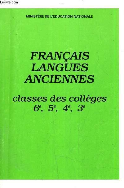 FRANCAIS LANGUES ANCIENNES CLASSES DES COLLEGES 6E 5E 4E 3E. - MINISTERE DD L'EDUCATION NATIONALE