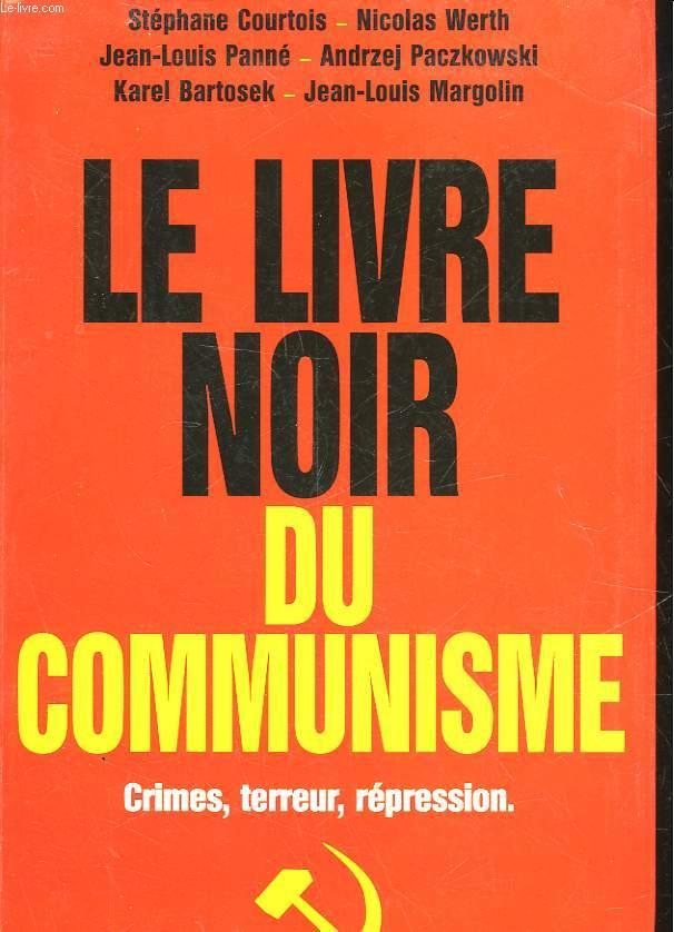 Le livre noir du communisme. crimes, terreur, répression