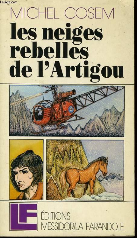 LES NEIGES REBELLES DE L'ARTIGOU - COSEM Michel