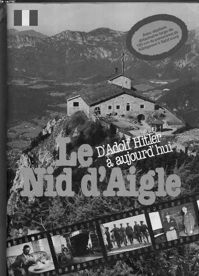 Le nid d'aigle : D'Adolf Hitler à aujourd'hui