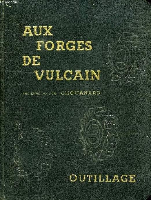 Résumé Du Livre Les Oubliés De Vulcain AUX FORGES DE VULCAIN, MACHINES-OUTILS, OUTILLAGE by COLLECTIF: bon