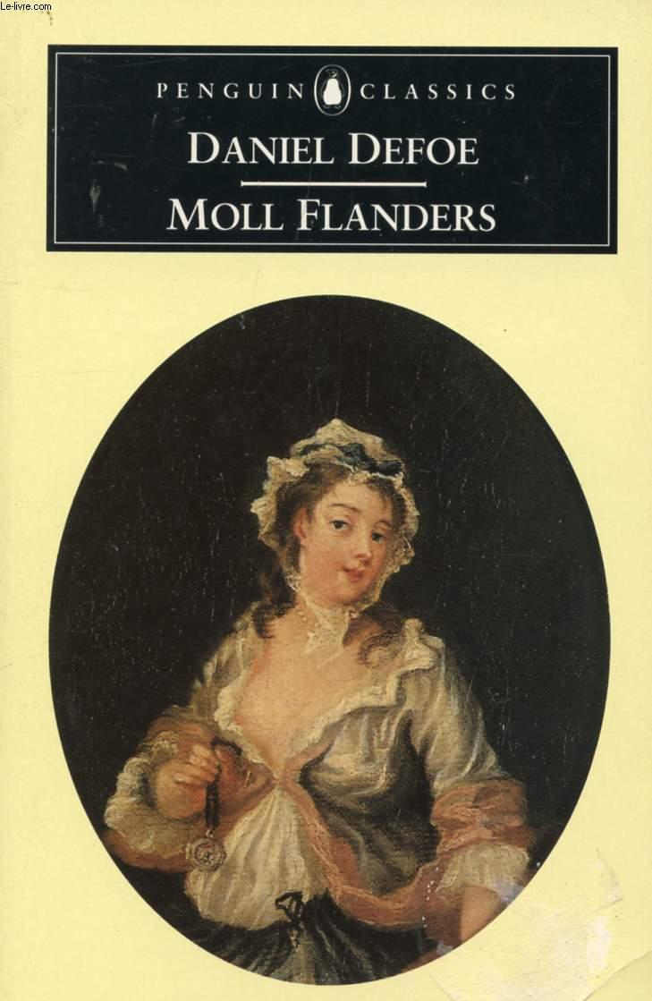 criticism of moll flanders essay Moll flanders: themes three recurring themes in moll flanders by daniel defoe are greed, vanity, and repentance theme is defined as an underlying or essential subject of artistic representation. criticism of moll flanders essay Moll flanders: themes three recurring themes in moll flanders by daniel defoe are greed, vanity, and repentance theme is defined as an underlying or essential subject of artistic representation.