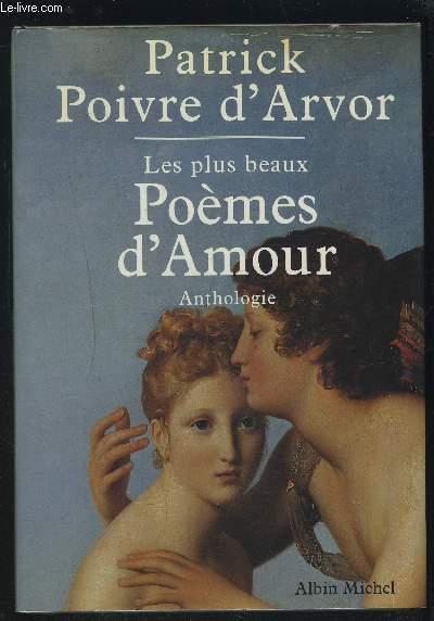 LES PLUS BEAUX POEMES D'AMOUR - ANTHOLOGIE. - POIVRE D'ARVOR PATRICK