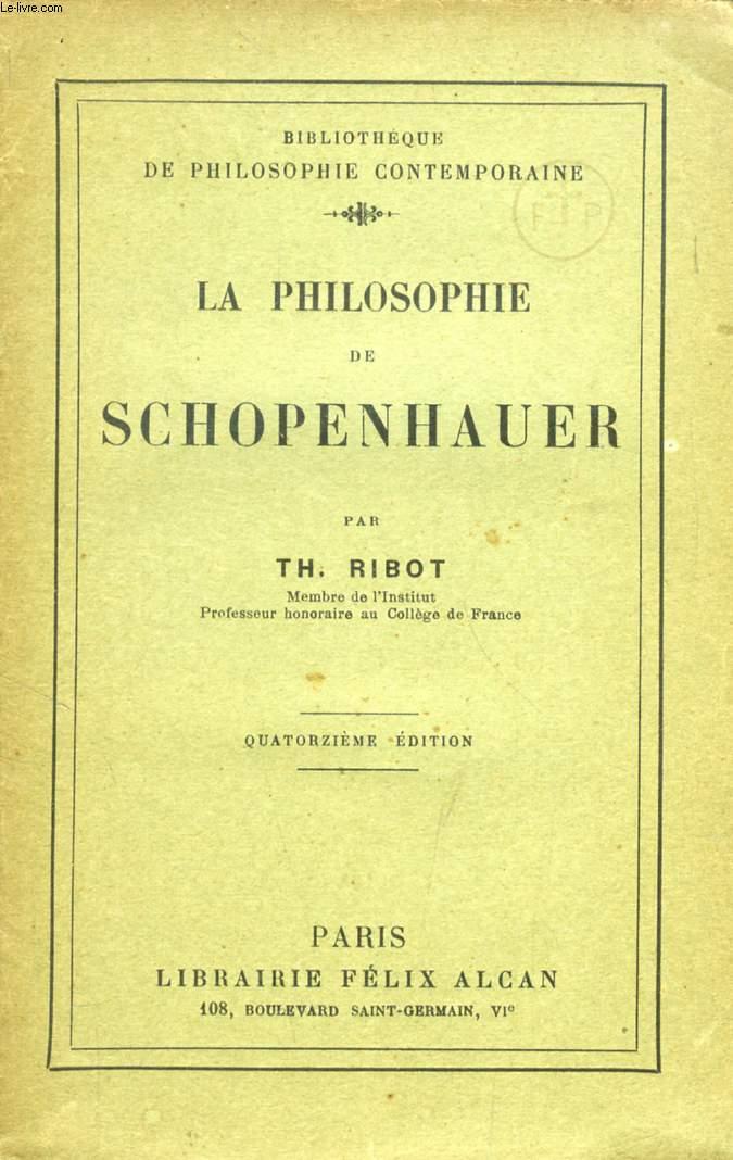 LA PHILOSOPHIE DE SCHOPENHAUER by RIBOT Th. bon Couverture souple (1925) LeLivre