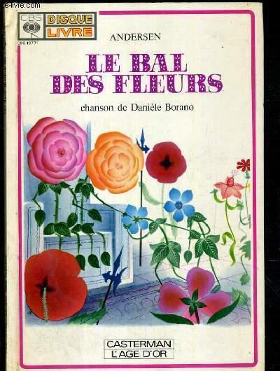 LE BAL DES FLEURS - CHANSON DE DANIELE BORANO - UN LIVRE-DISQUE DE L'AGE D'OR - ANDERSEN