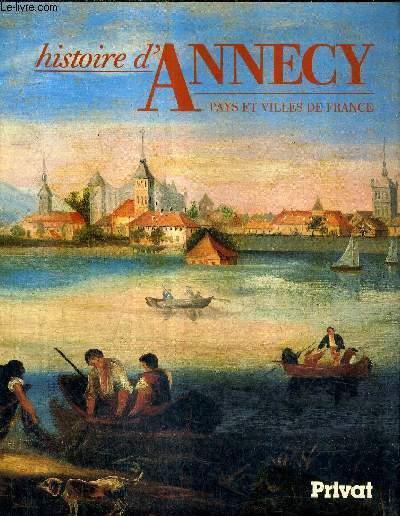 HISTOIRE D'ANNECY / COLLECTION PAYS ET VILLES DE FRANCE. - GUICHONNET PAUL